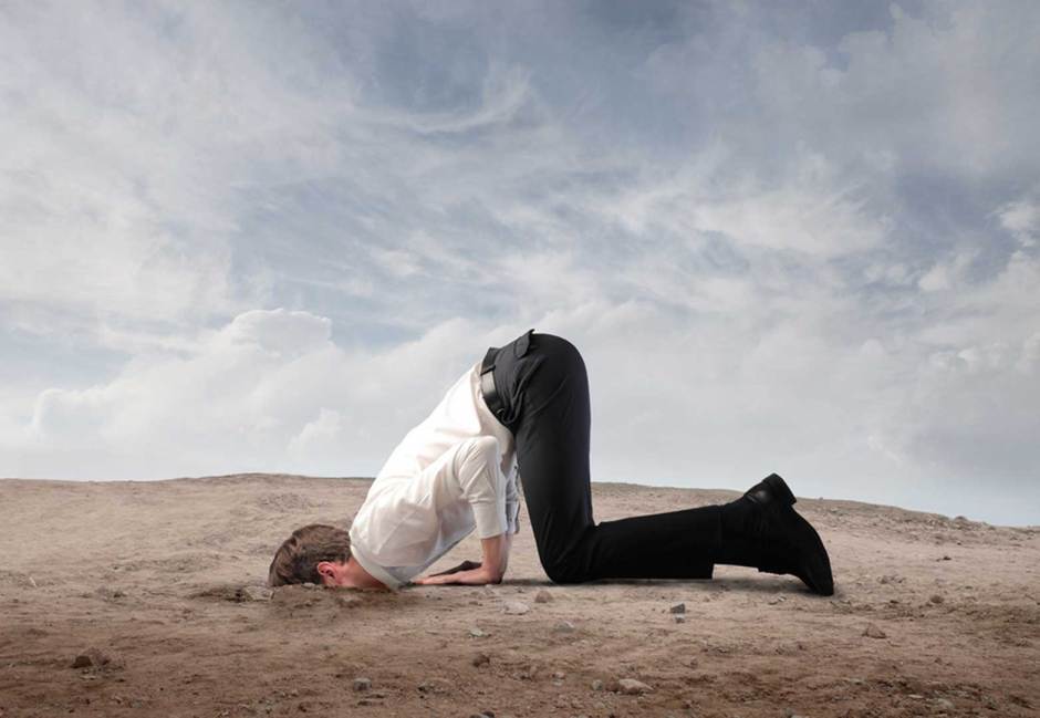 Bury head in sand